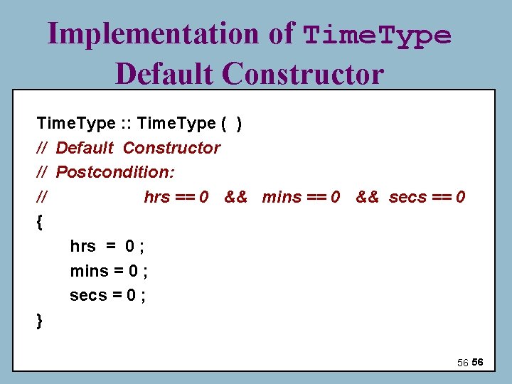 Implementation of Time. Type Default Constructor Time. Type : : Time. Type ( ) Implementation of Time. Type Default Constructor Time. Type : : Time. Type ( )