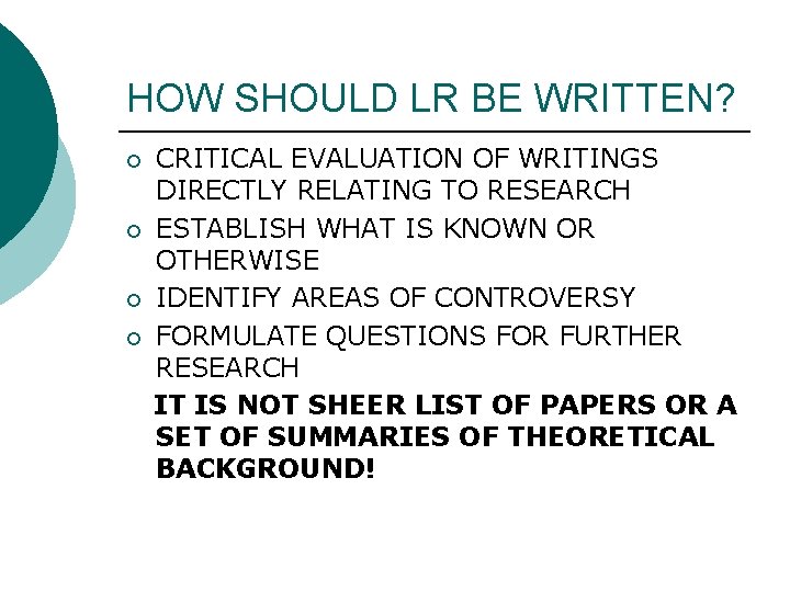 HOW SHOULD LR BE WRITTEN? CRITICAL EVALUATION OF WRITINGS DIRECTLY RELATING TO RESEARCH ¡