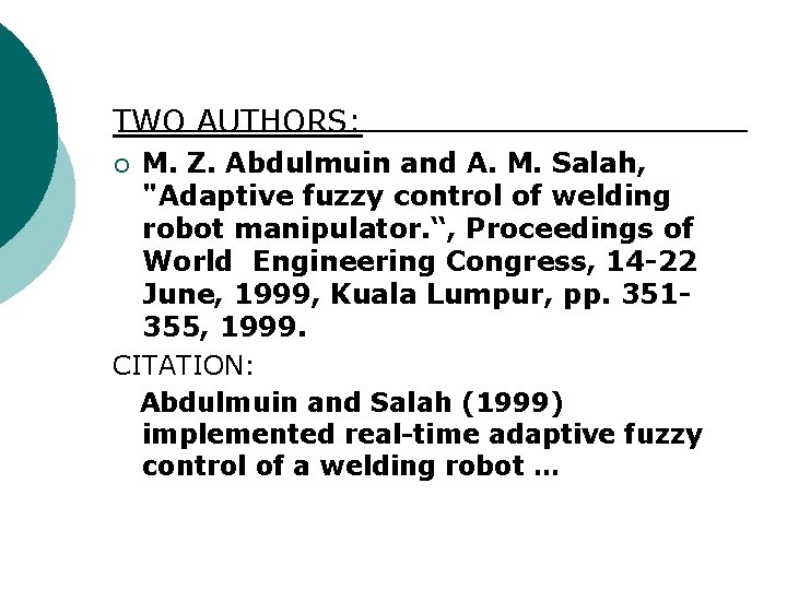 TWO AUTHORS: M. Z. Abdulmuin and A. M. Salah, "Adaptive fuzzy control of welding