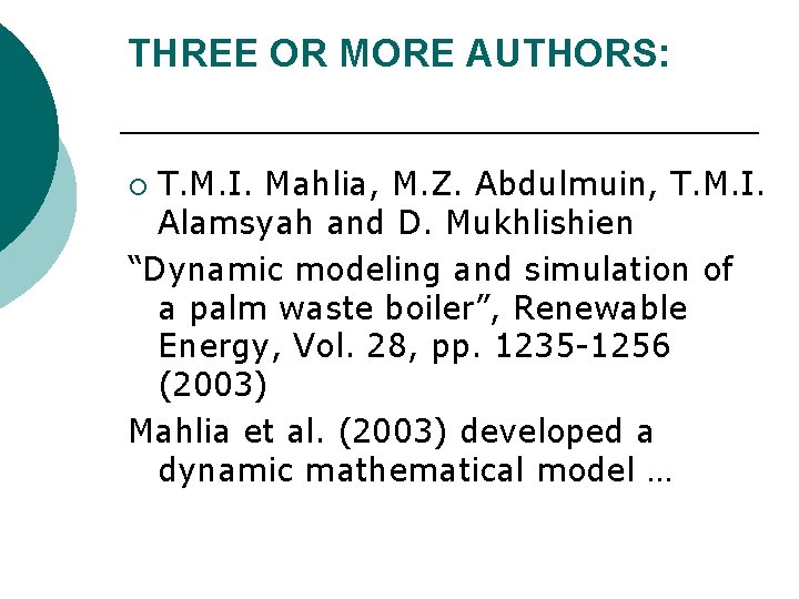 THREE OR MORE AUTHORS: T. M. I. Mahlia, M. Z. Abdulmuin, T. M. I.