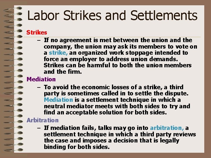 Labor Strikes and Settlements Strikes – If no agreement is met between the union