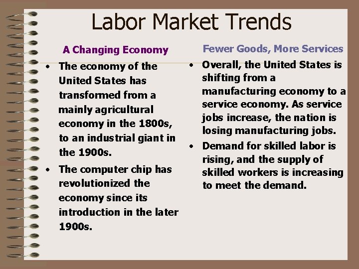 Labor Market Trends A Changing Economy • The economy of the United States has