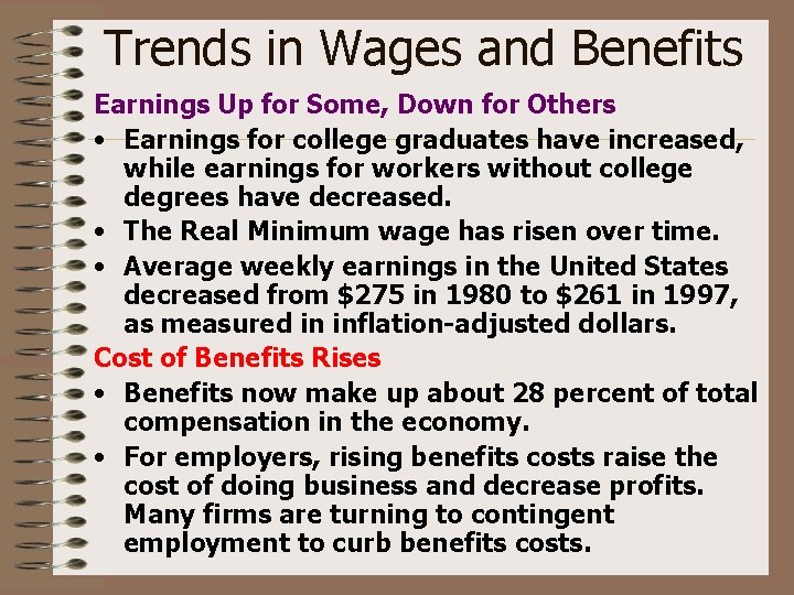 Trends in Wages and Benefits Earnings Up for Some, Down for Others • Earnings