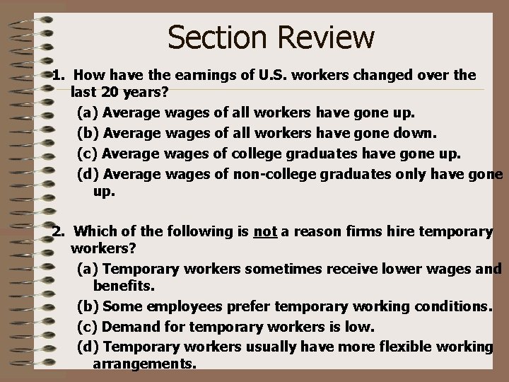 Section Review 1. How have the earnings of U. S. workers changed over the
