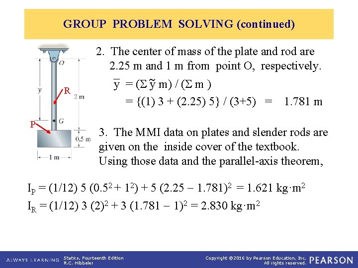 GROUP PROBLEM SOLVING (continued) R P 2. The center of mass of the plate
