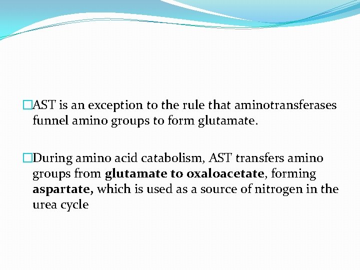 �AST is an exception to the rule that aminotransferases funnel amino groups to form