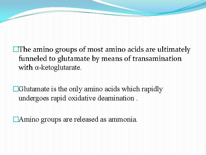 �The amino groups of most amino acids are ultimately funneled to glutamate by means