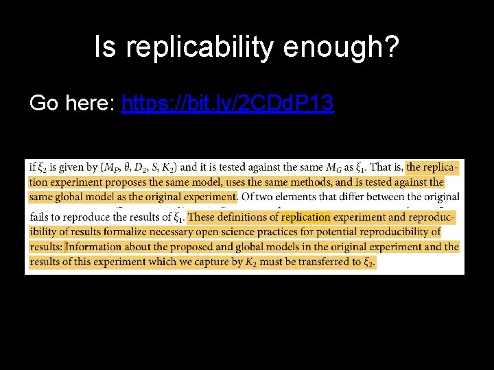 Is replicability enough? Go here: https: //bit. ly/2 CDd. P 13 