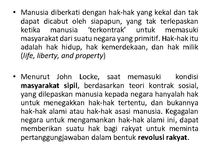  • Manusia diberkati dengan hak-hak yang kekal dan tak dapat dicabut oleh siapapun,