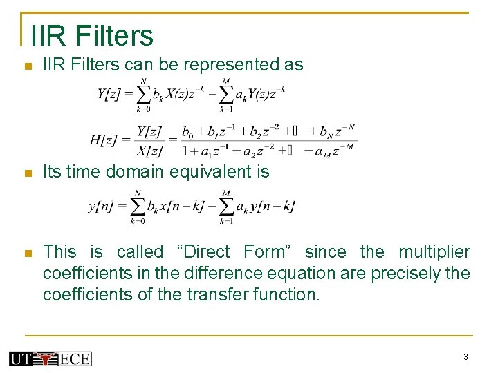 IIR Filters can be represented as Its time domain equivalent is This is called