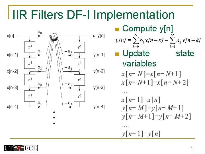 IIR Filters DF-I Implementation Compute y[n] Update variables state 4 