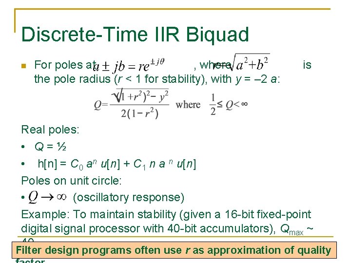 Discrete-Time IIR Biquad For poles at , where the pole radius (r < 1