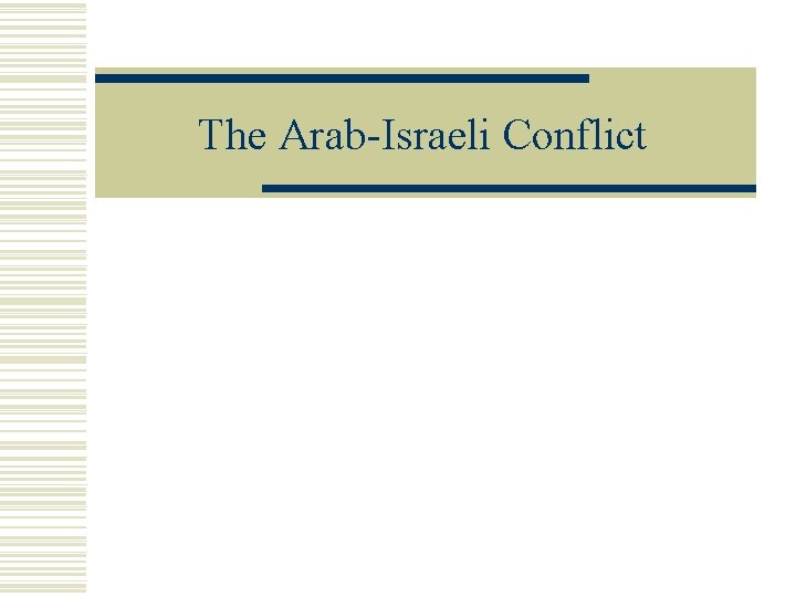 The Arab-Israeli Conflict 