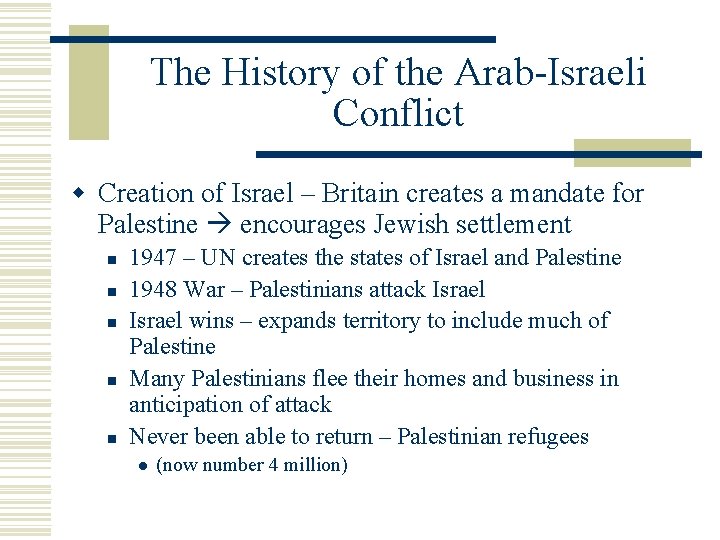 The History of the Arab-Israeli Conflict w Creation of Israel – Britain creates a