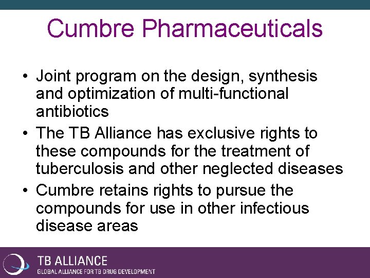 Cumbre Pharmaceuticals • Joint program on the design, synthesis and optimization of multi-functional antibiotics