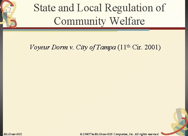 State and Local Regulation of Community Welfare Voyeur Dorm v. City of Tampa (11