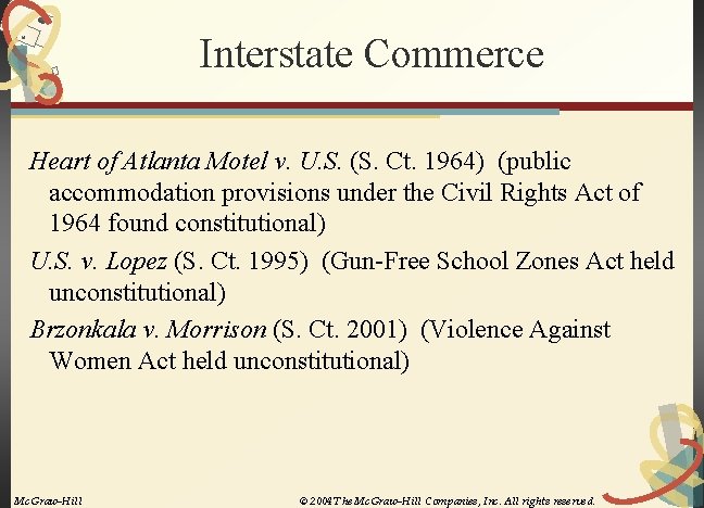 Interstate Commerce Heart of Atlanta Motel v. U. S. (S. Ct. 1964) (public accommodation