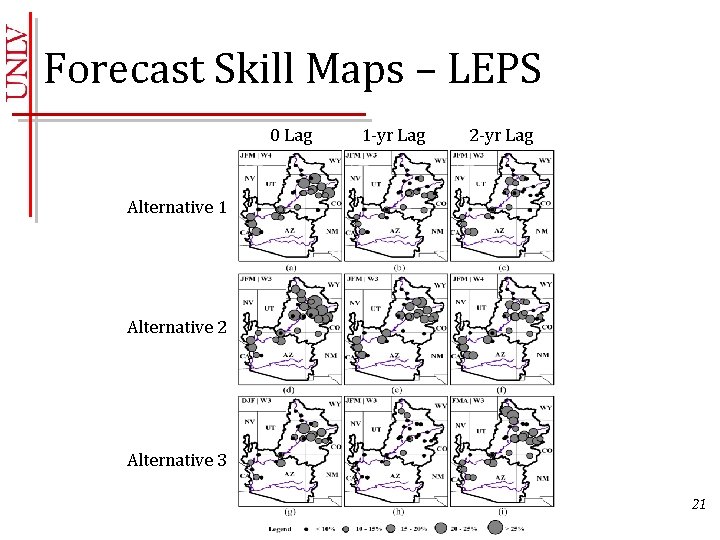 Forecast Skill Maps – LEPS 0 Lag 1 -yr Lag 2 -yr Lag Alternative