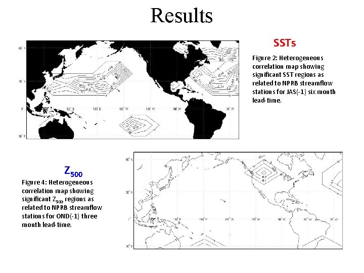 Results SSTs Figure 2: Heterogeneous correlation map showing significant SST regions as related to