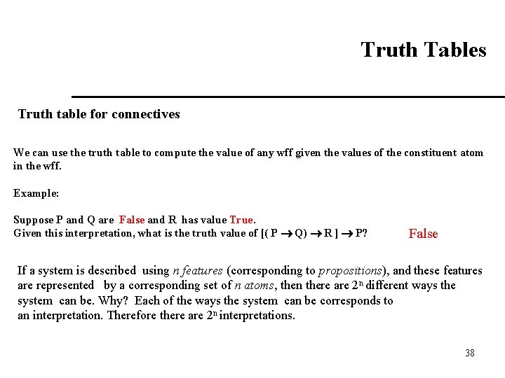 Truth Tables Truth table for connectives We can use the truth table to compute