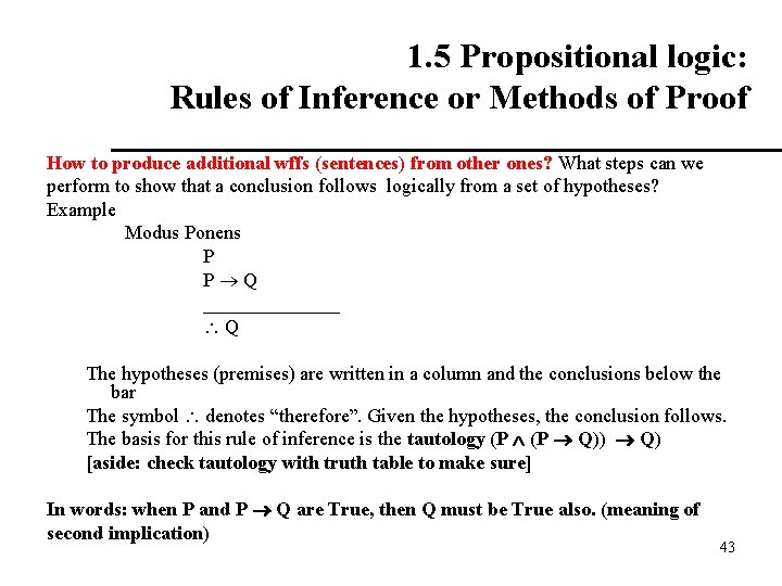 1. 5 Propositional logic: Rules of Inference or Methods of Proof How to produce