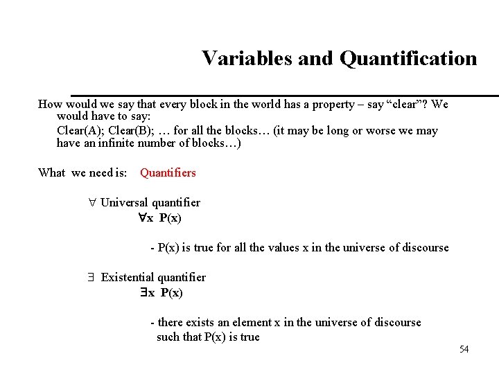 Variables and Quantification How would we say that every block in the world has
