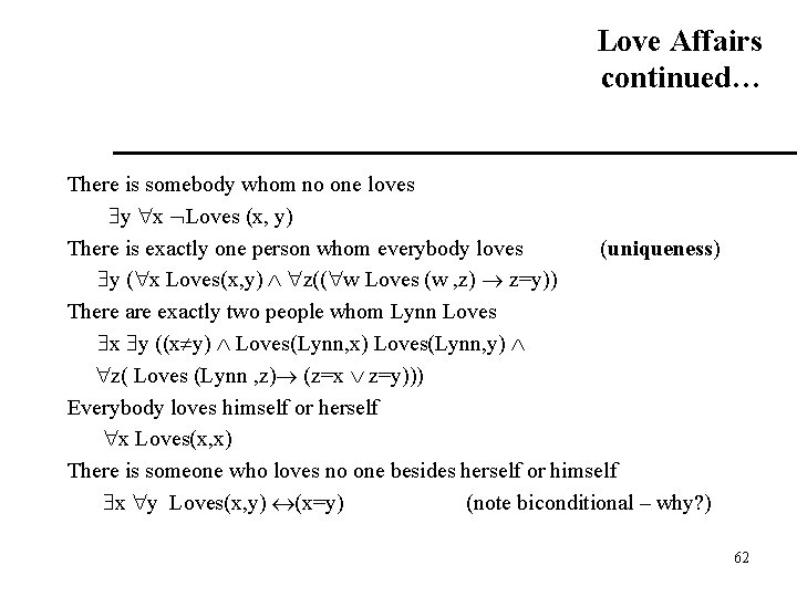 Love Affairs continued… There is somebody whom no one loves y x Loves (x,