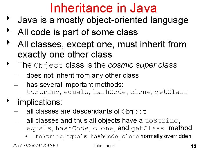 Inheritance in Java 8 Java is a mostly object-oriented language 8 All code is Inheritance in Java 8 Java is a mostly object-oriented language 8 All code is