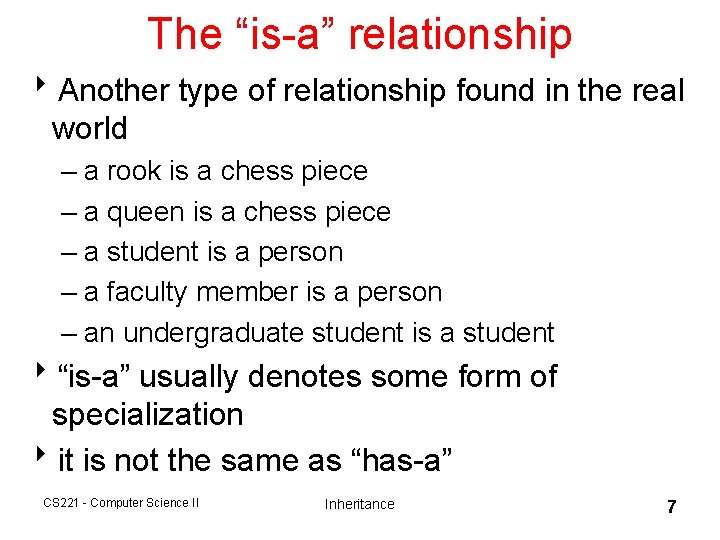 The “is-a” relationship 8 Another type of relationship found in the real world – The “is-a” relationship 8 Another type of relationship found in the real world –