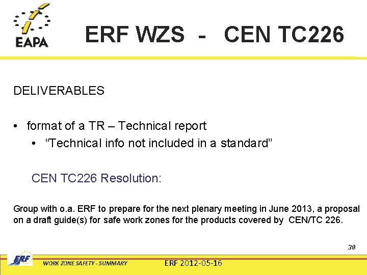 ERF WZS - CEN TC 226 DELIVERABLES • format of a TR – Technical