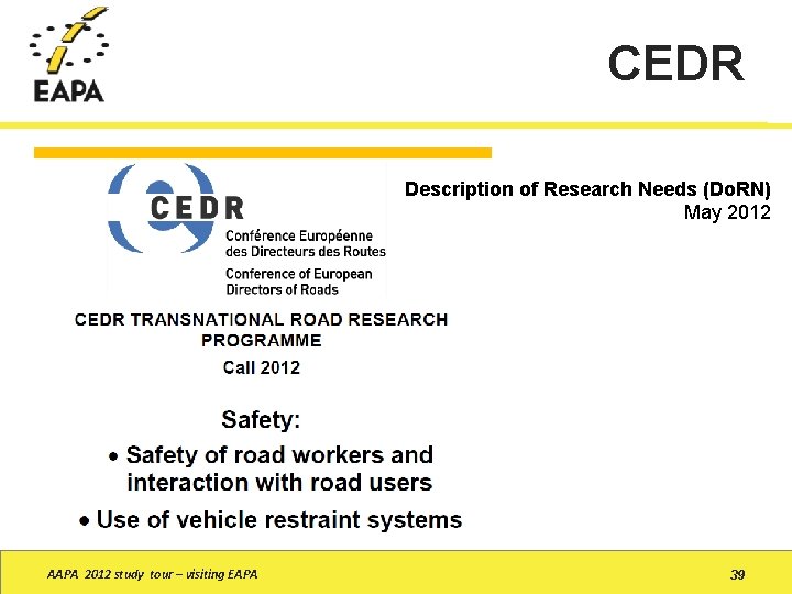 CEDR Description of Research Needs (Do. RN) May 2012 AAPA 2012 study tour –