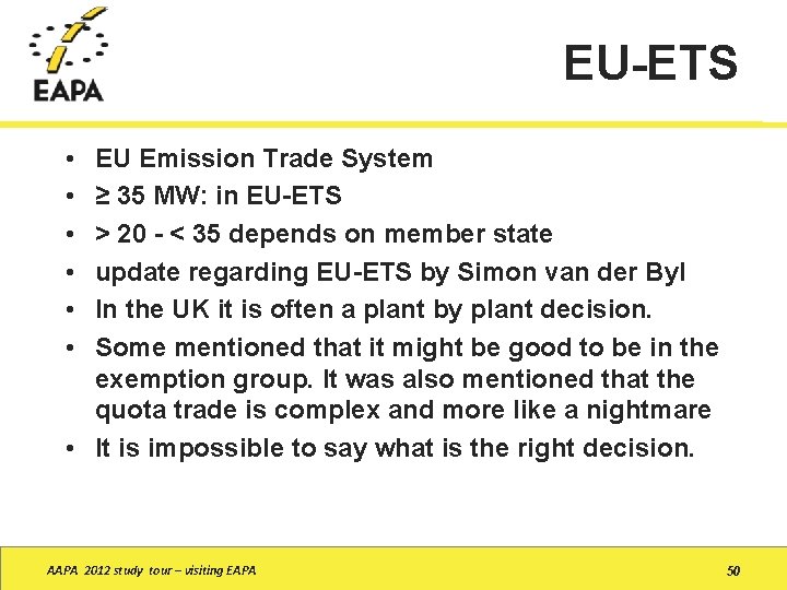 EU-ETS • • • EU Emission Trade System ≥ 35 MW: in EU-ETS >