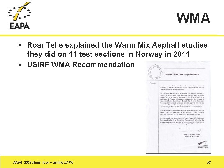 WMA • Roar Telle explained the Warm Mix Asphalt studies they did on 11