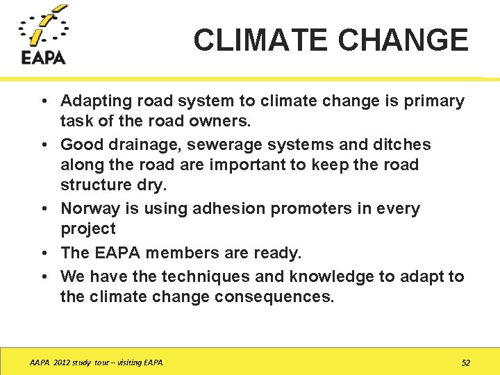 CLIMATE CHANGE • Adapting road system to climate change is primary task of the