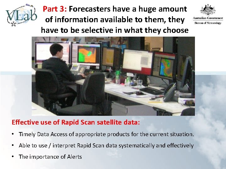 Part 3: Forecasters have a huge amount of information available to them, they have