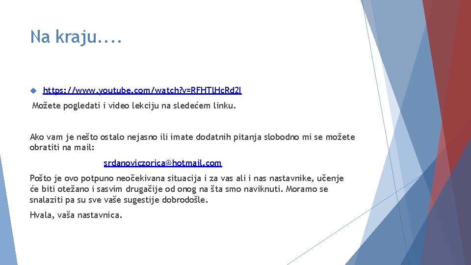 Na kraju. . https: //www. youtube. com/watch? v=RFHTl. Hc. Rd 2 I Možete pogledati