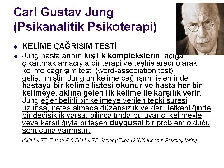 Carl Gustav Jung (Psikanalitik Psikoterapi) l l KELİME ÇAĞRIŞIM TESTİ Jung hastalarının kişilik komplekslerini