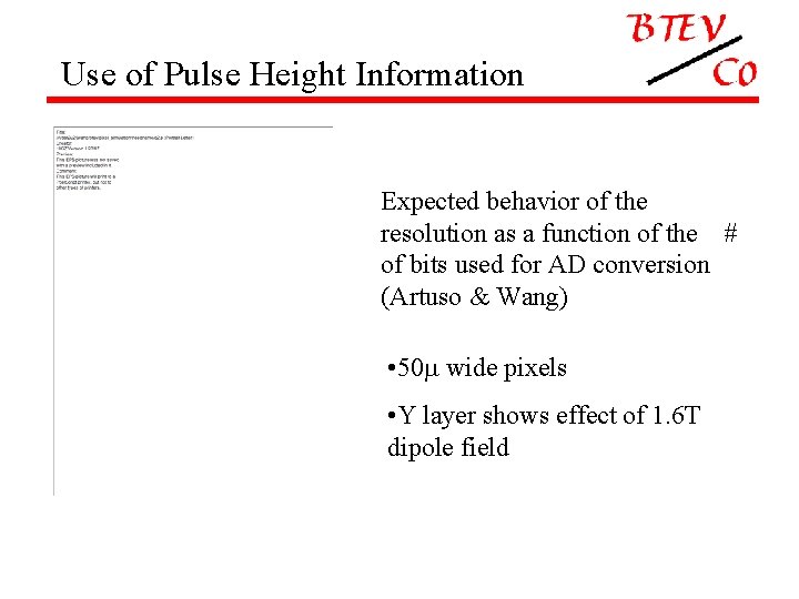 Use of Pulse Height Information Expected behavior of the resolution as a function of