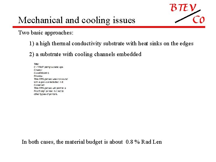 Mechanical and cooling issues Two basic approaches: 1) a high thermal conductivity substrate with