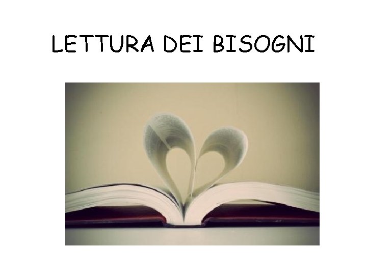 LETTURA DEI BISOGNI 