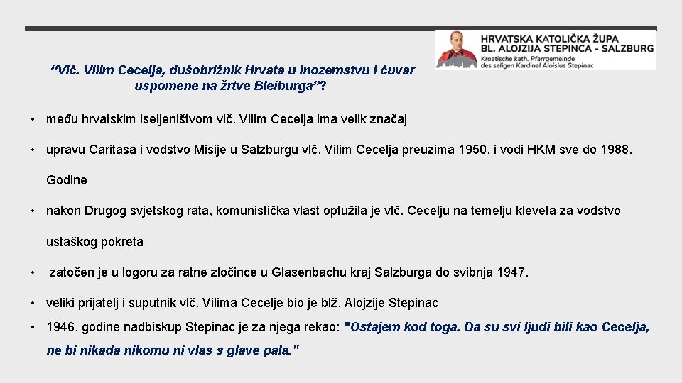  “Vlč. Vilim Cecelja, dušobrižnik Hrvata u inozemstvu i čuvar uspomene na žrtve Bleiburga”?