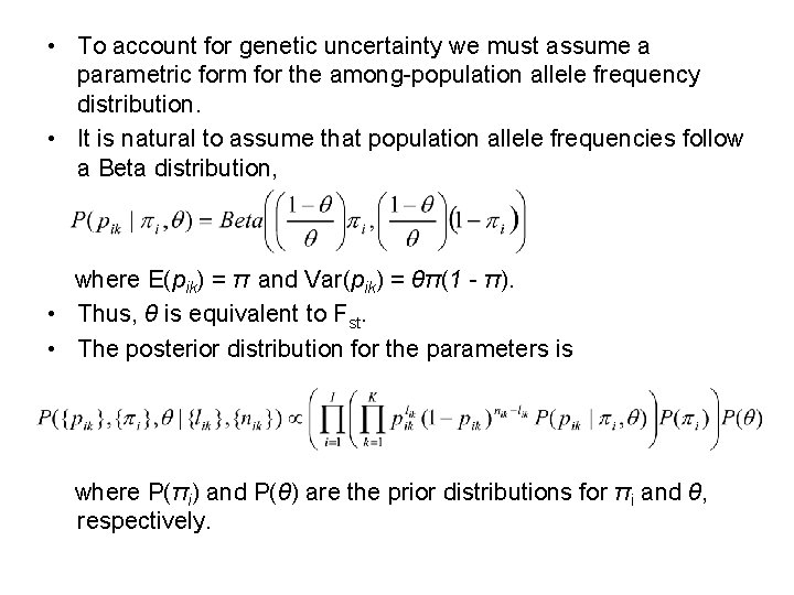 • To account for genetic uncertainty we must assume a parametric form for • To account for genetic uncertainty we must assume a parametric form for