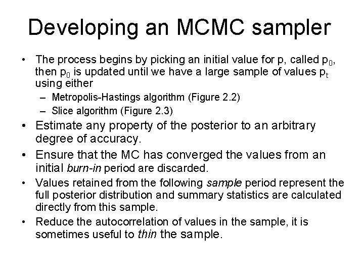 Developing an MCMC sampler • The process begins by picking an initial value for Developing an MCMC sampler • The process begins by picking an initial value for