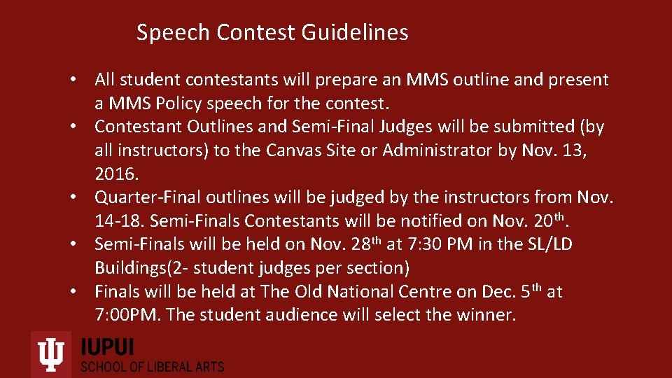 Speech Contest Guidelines • All student contestants will prepare an MMS outline and present