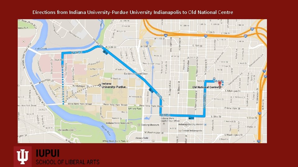 Directions from Indiana University-Purdue University Indianapolis to Old National Centre 