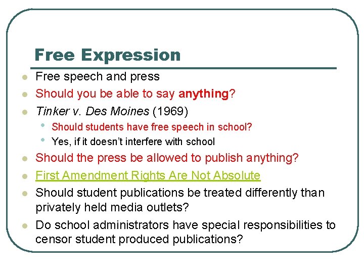 Free Expression l l l l Free speech and press Should you be able Free Expression l l l l Free speech and press Should you be able