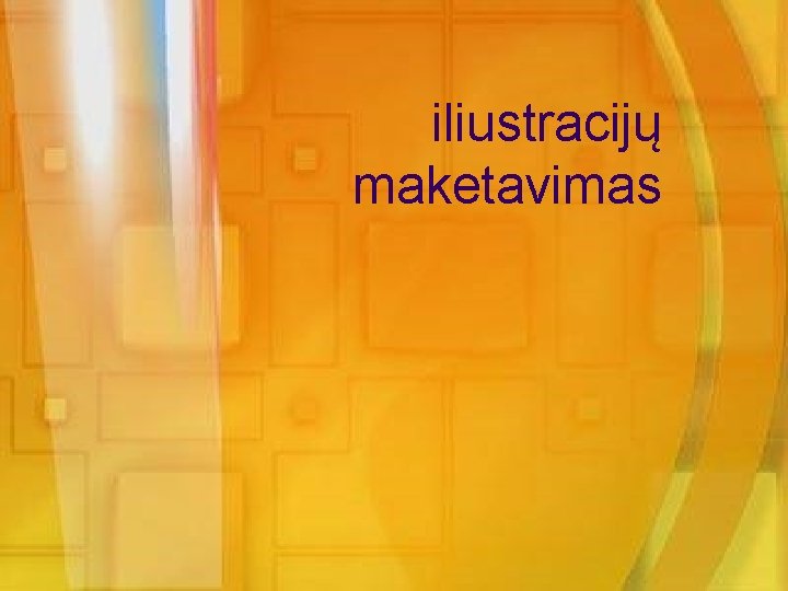 iliustracijų maketavimas 