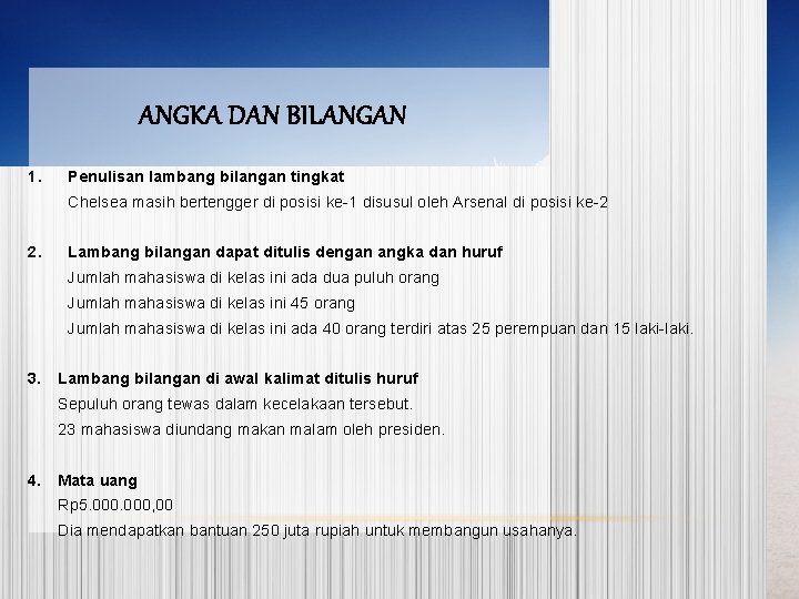 ANGKA DAN BILANGAN 1. Penulisan lambang bilangan tingkat Chelsea masih bertengger di posisi ke-1