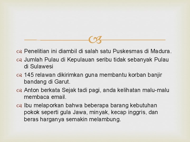  Penelitian ini diambil di salah satu Puskesmas di Madura. Jumlah Pulau di Kepulauan