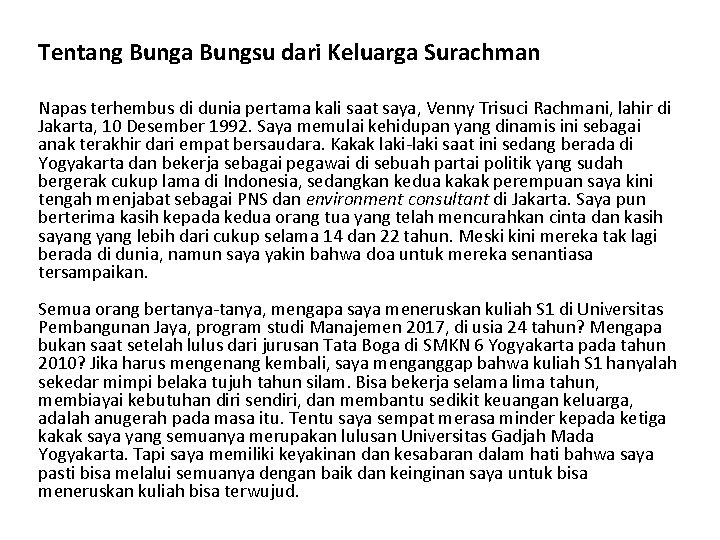 Tentang Bunga Bungsu dari Keluarga Surachman Napas terhembus di dunia pertama kali saat saya,